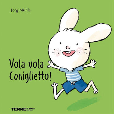 Vola vola coniglietto!