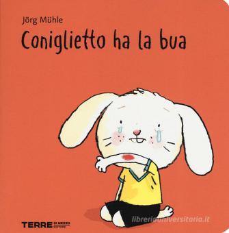 Coniglietto ha la bua